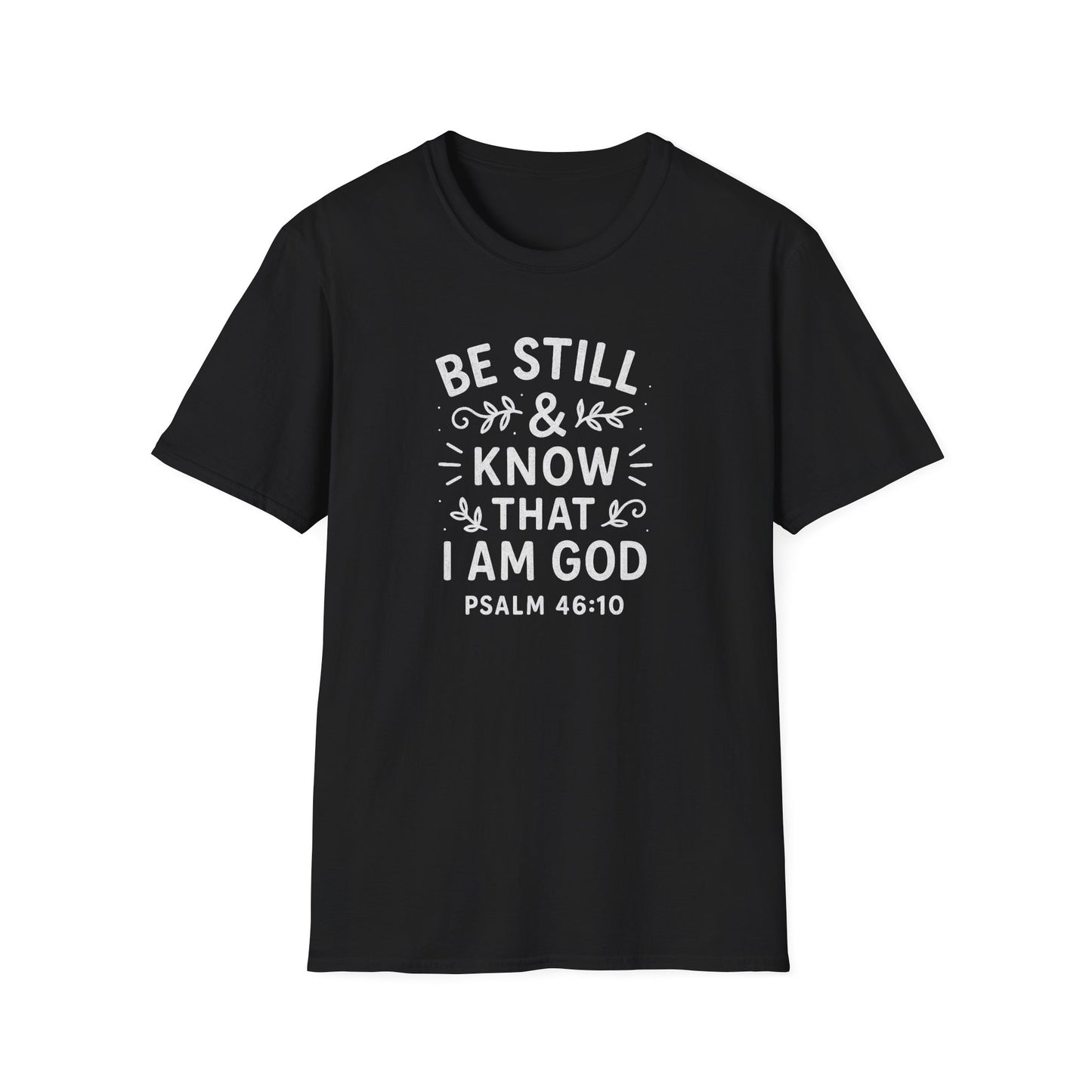 Be Still & Know T-Shirt