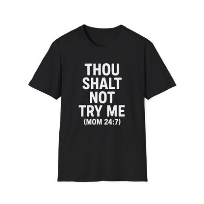 Thou Shalt Not Try Me T-Shirt