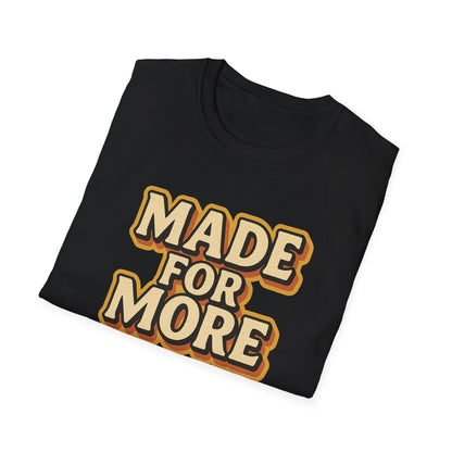 Made for More T-Shirt