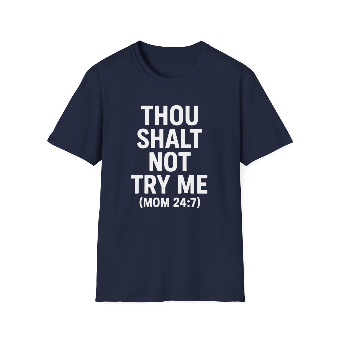 Thou Shalt Not Try Me T-Shirt