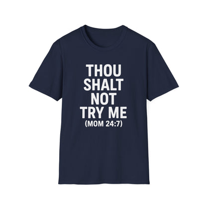Thou Shalt Not Try Me T-Shirt