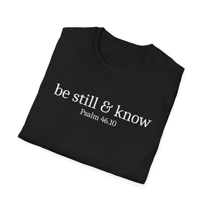 Be Still & Know T-Shirt