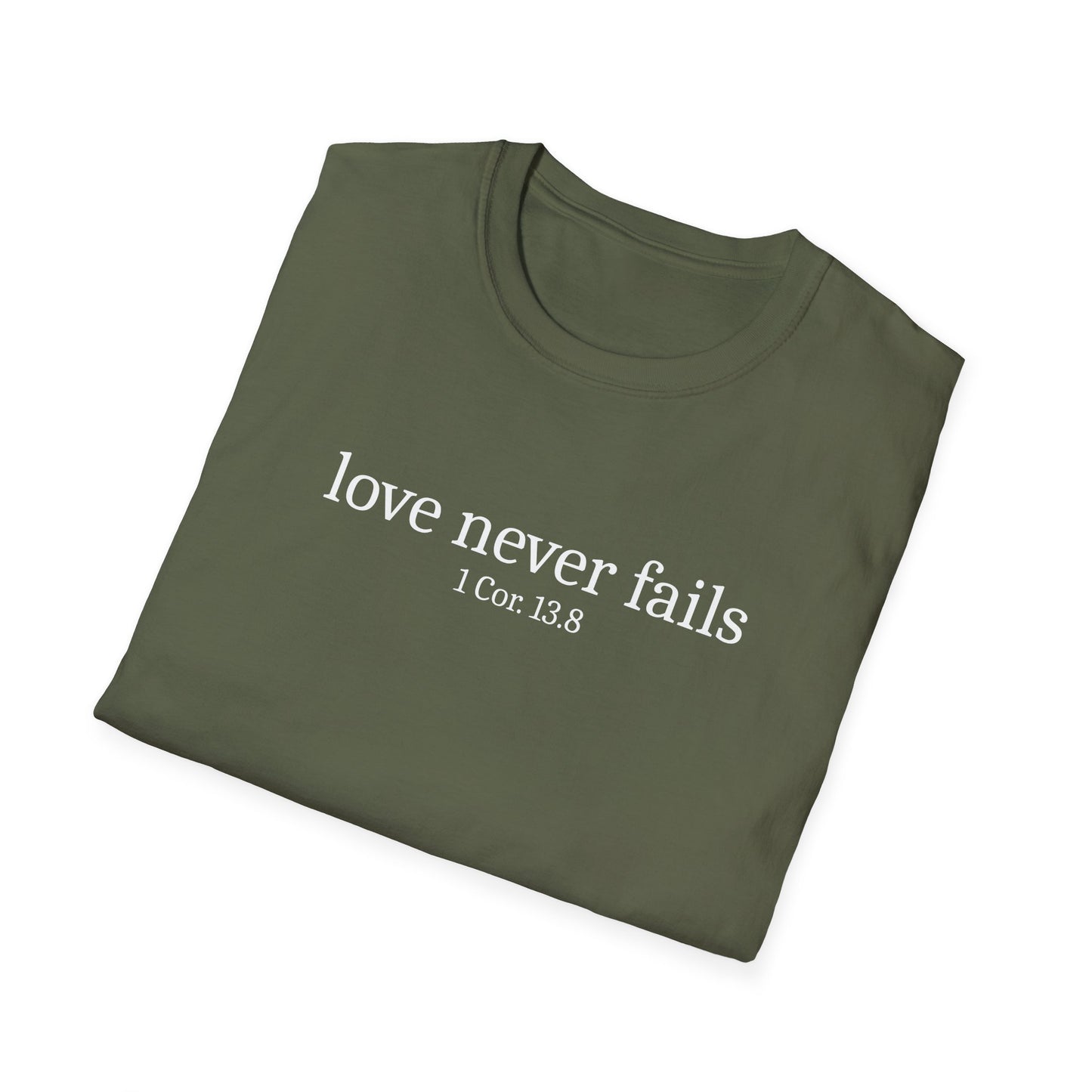 Love Never Fails T-Shirt