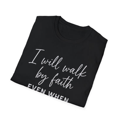 Walk By Faith T-Shirt
