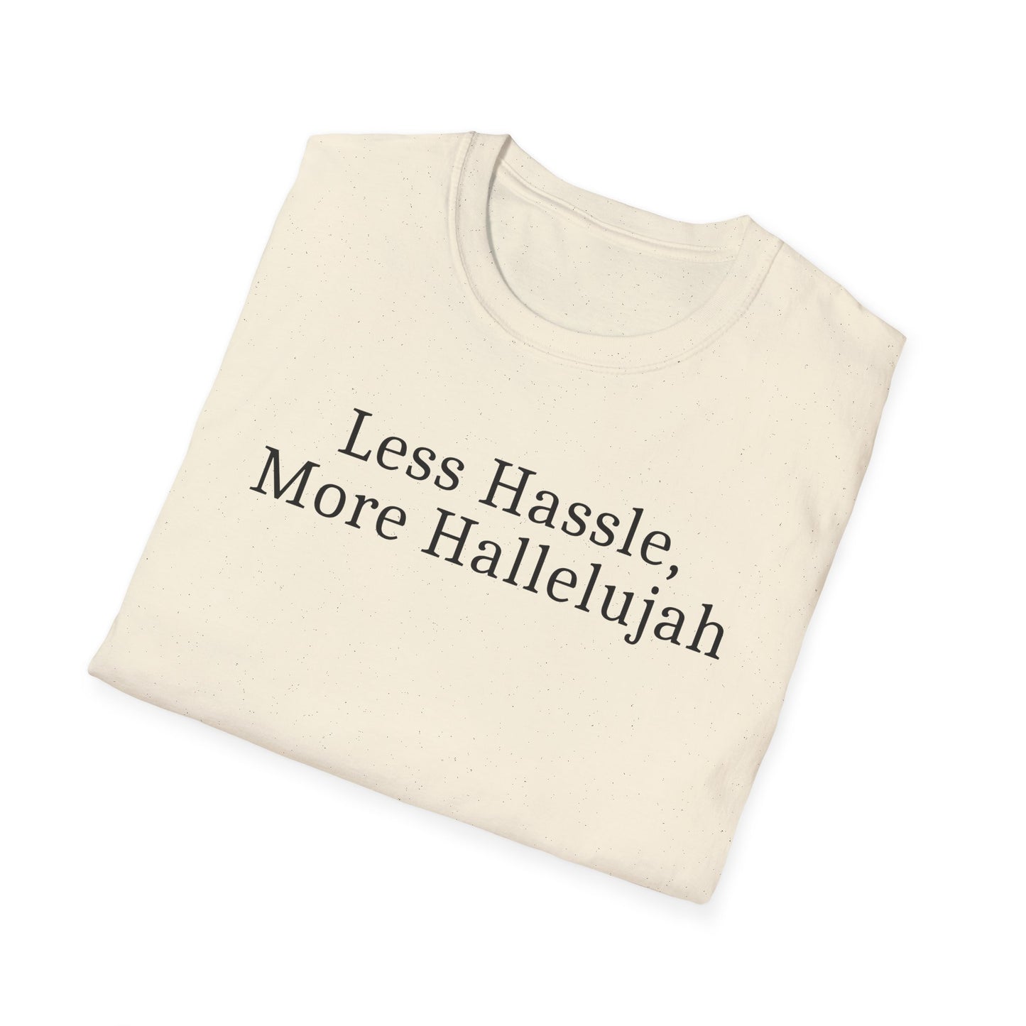 Less Hassle T-Shirt