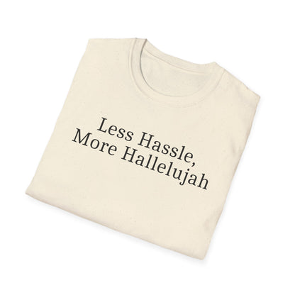 Less Hassle T-Shirt