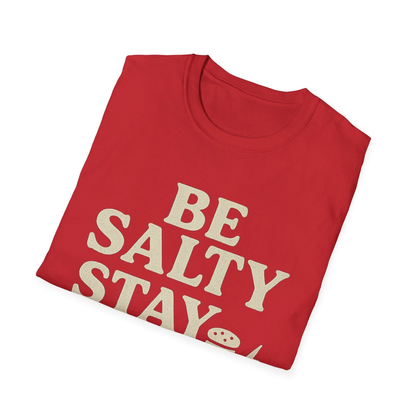 Be Salty Stay Lit T-Shirt