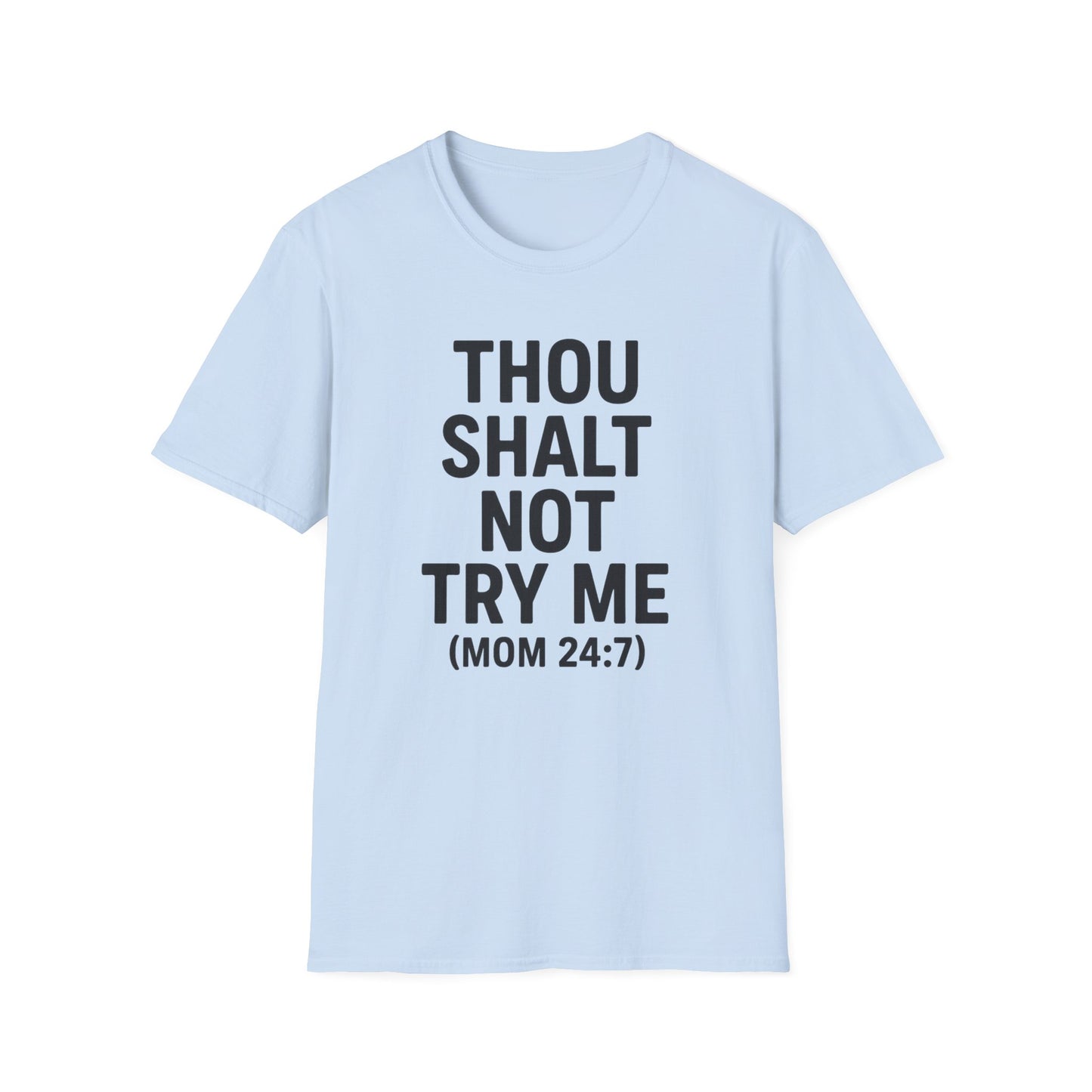 Thou Shalt Not Try Me T-Shirt
