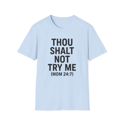 Thou Shalt Not Try Me T-Shirt