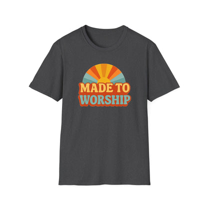 Made To Worship T-Shirt