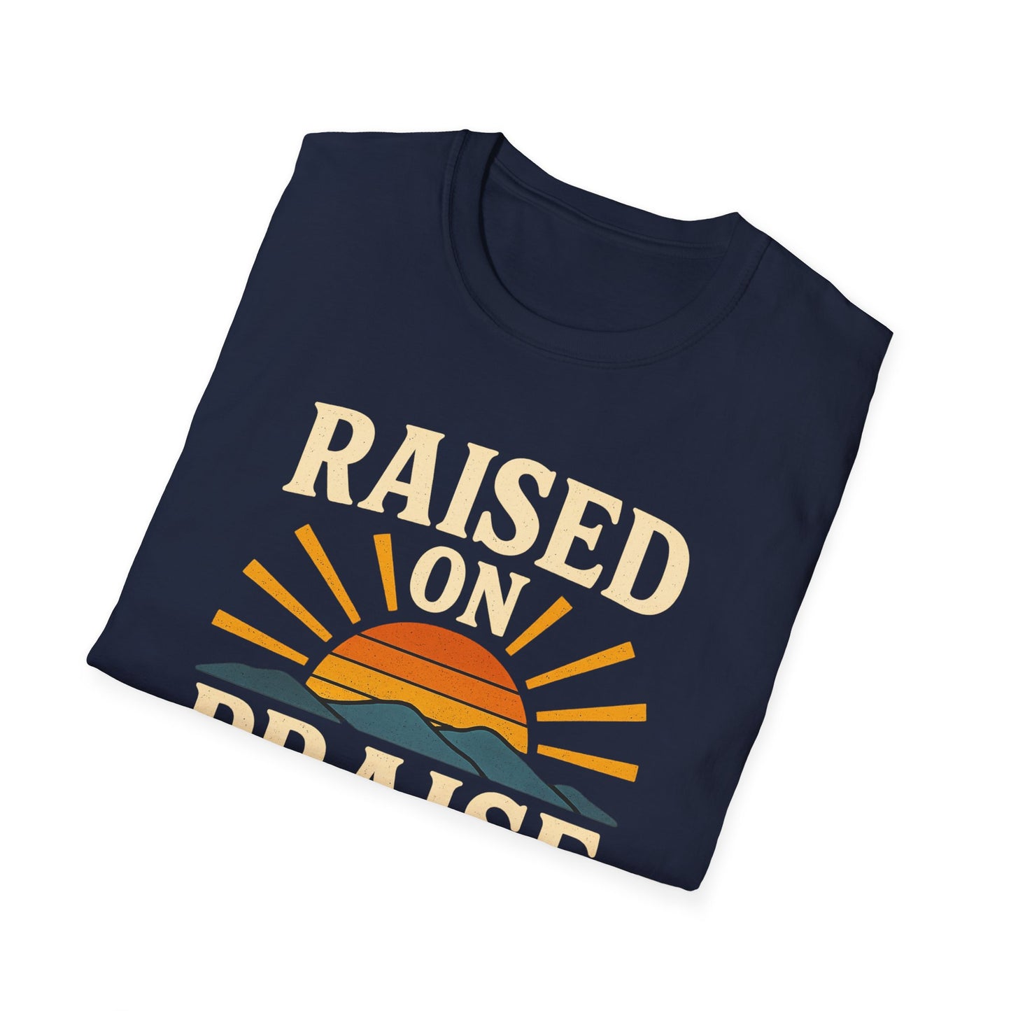 Raised On Praise T-Shirt