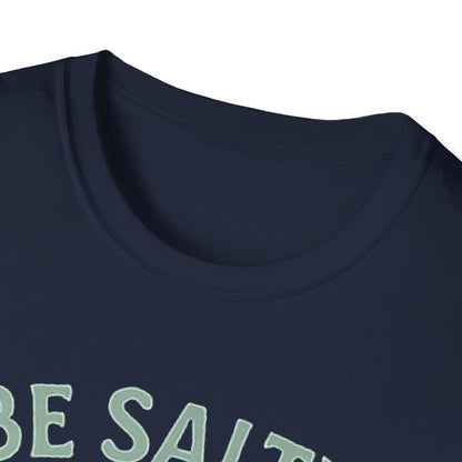 Be Salty Stay Lit T-Shirt