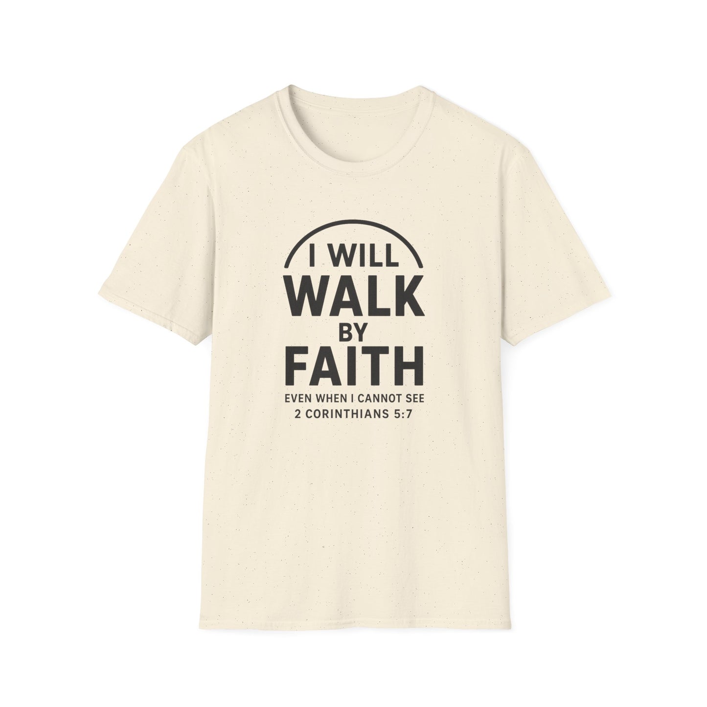 Walk By Faith T-Shirt