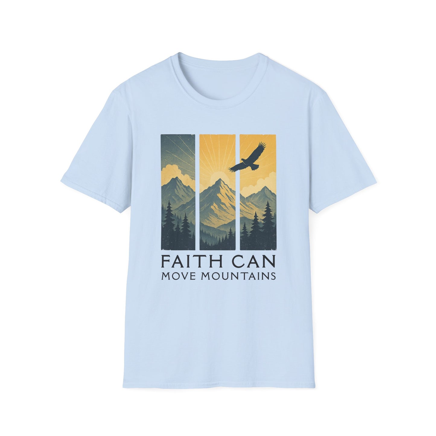 Faith Can Move Mountains T-Shirt
