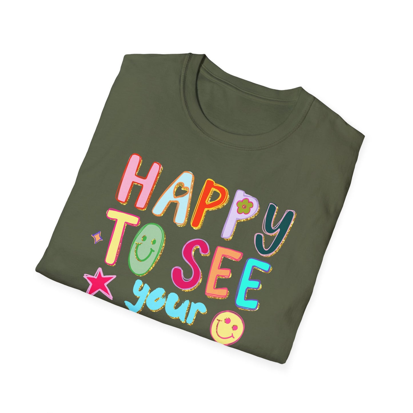 Happy To See Your Face T-Shirt