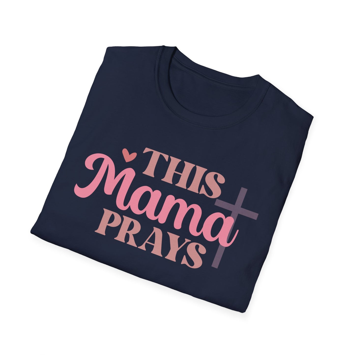 This Mama Prays T-Shirt