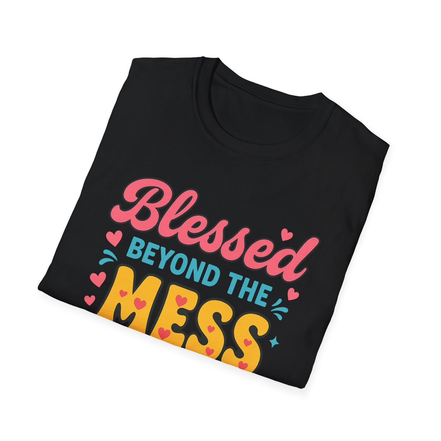 Beyond the Mess T-Shirt