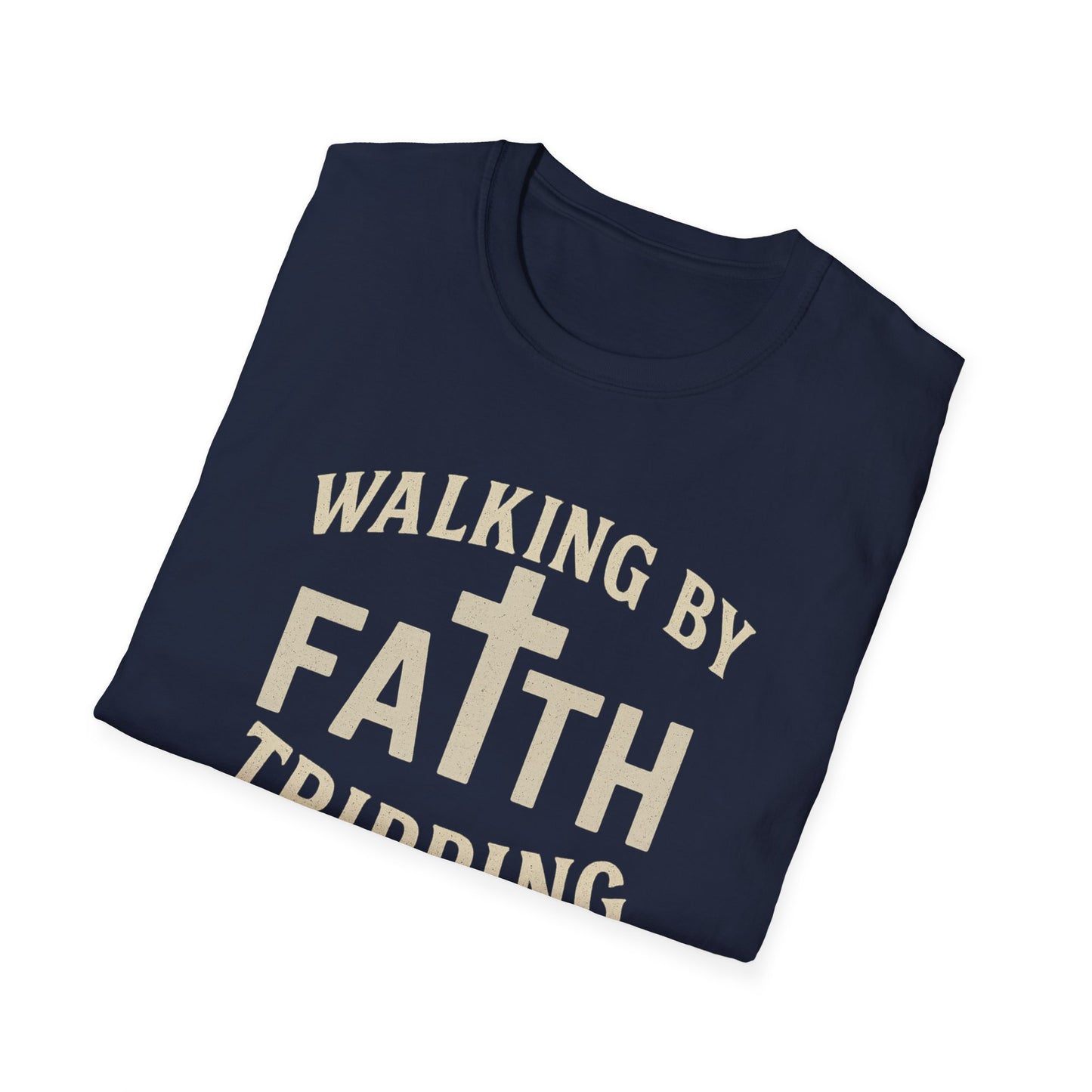 Walking By Faith T-Shirt
