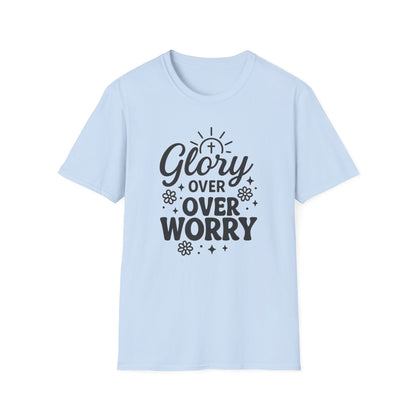 Glory Over Worry T-Shirt