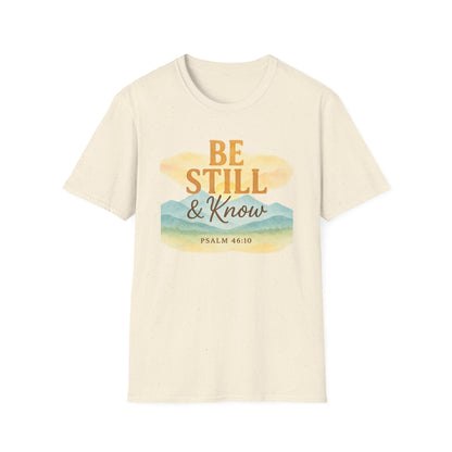 Be Still & Know T-Shirt