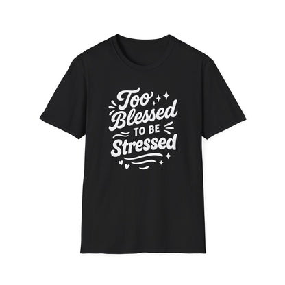 Too Blessed T-Shirt