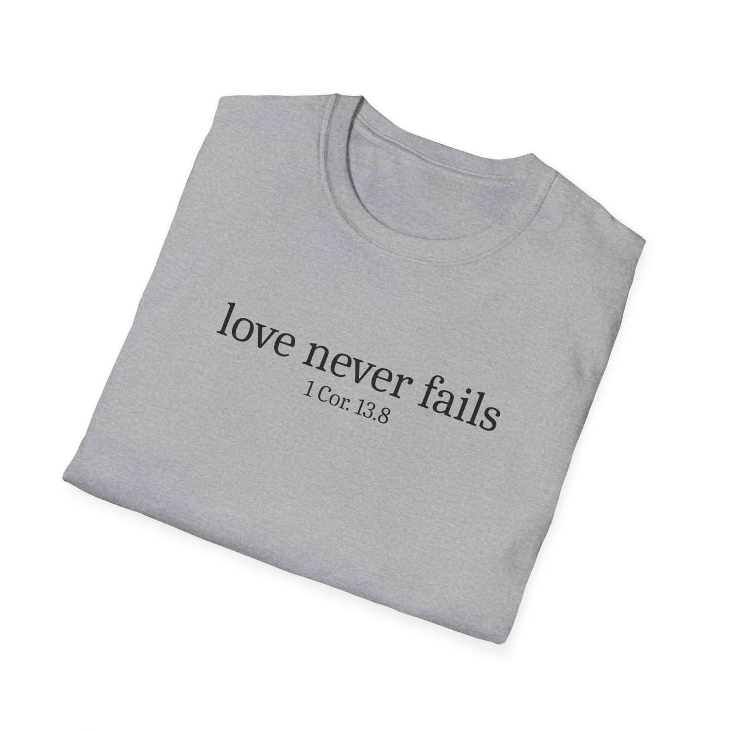 Love Never Fails T-Shirt