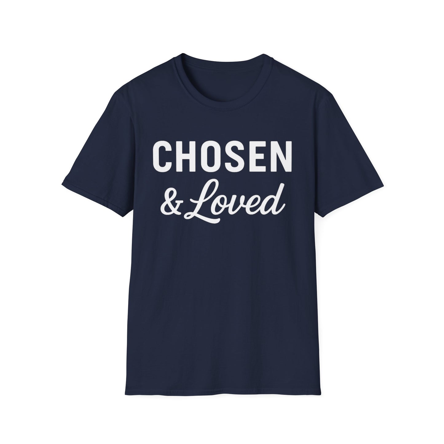 Chosen & Loved T-Shirt