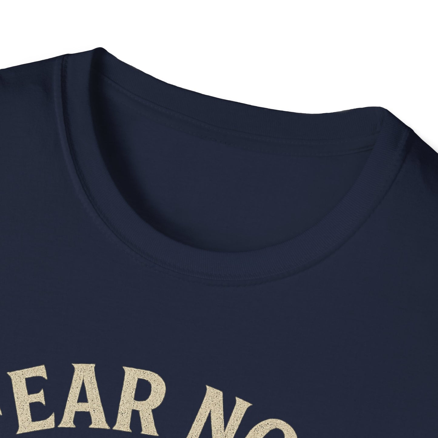 Fear Not T-Shirt
