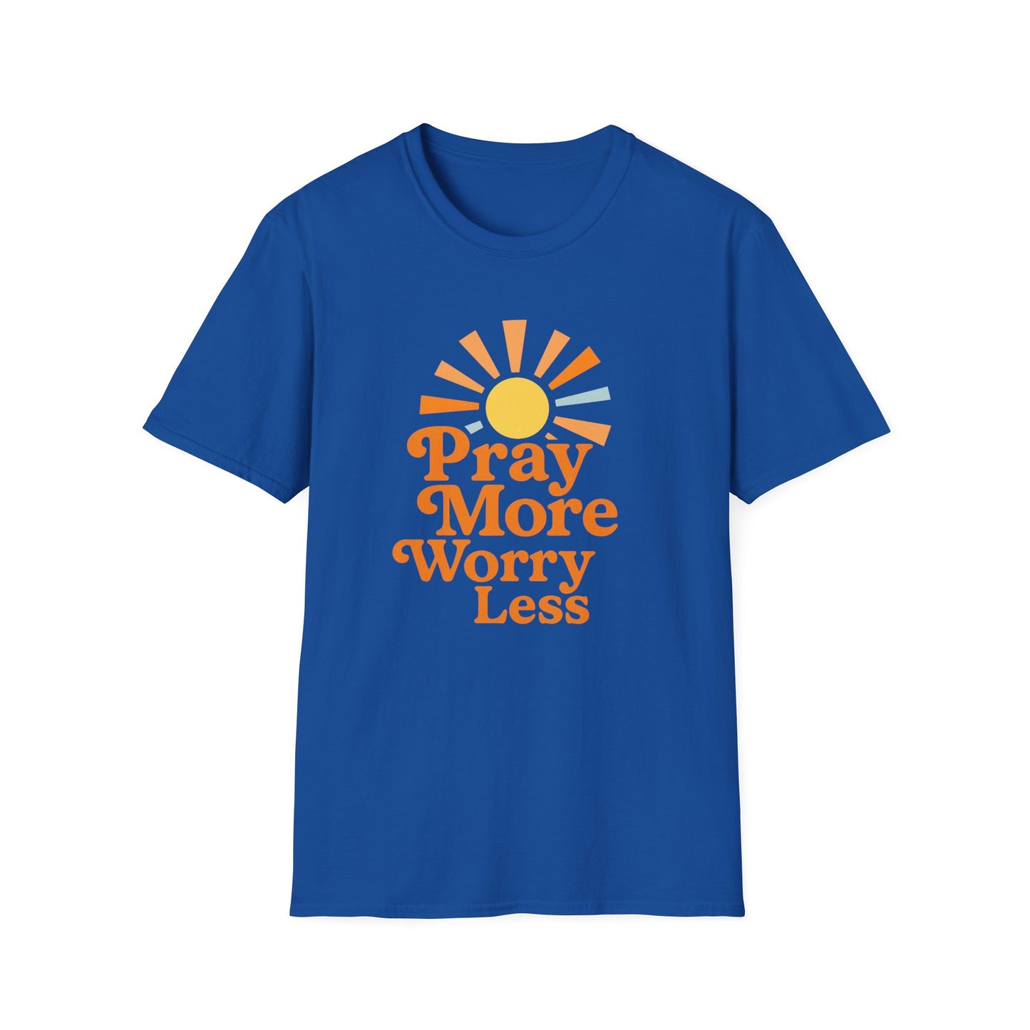 Pray More, Worry Less T-Shirt