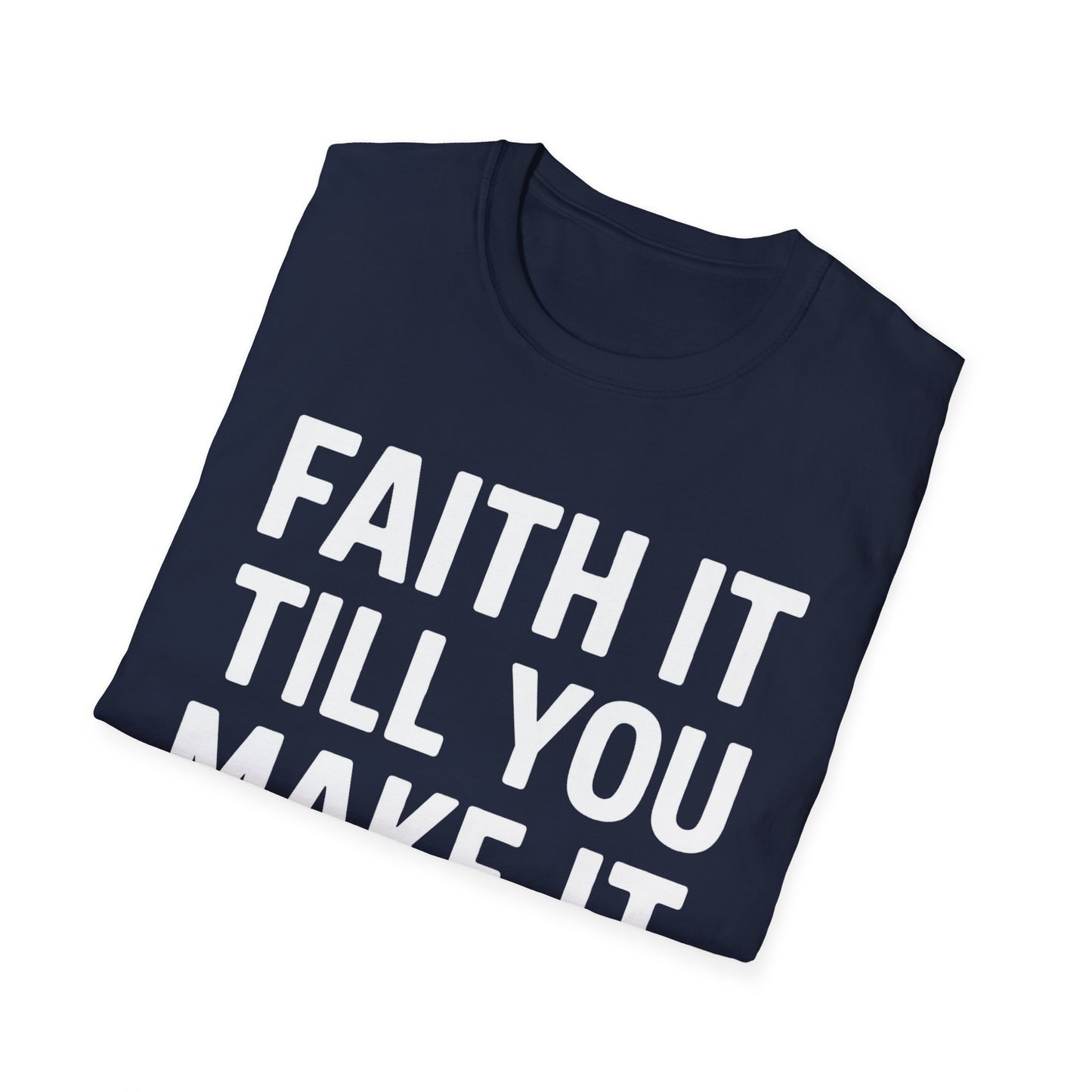 Till You Make It T-Shirt