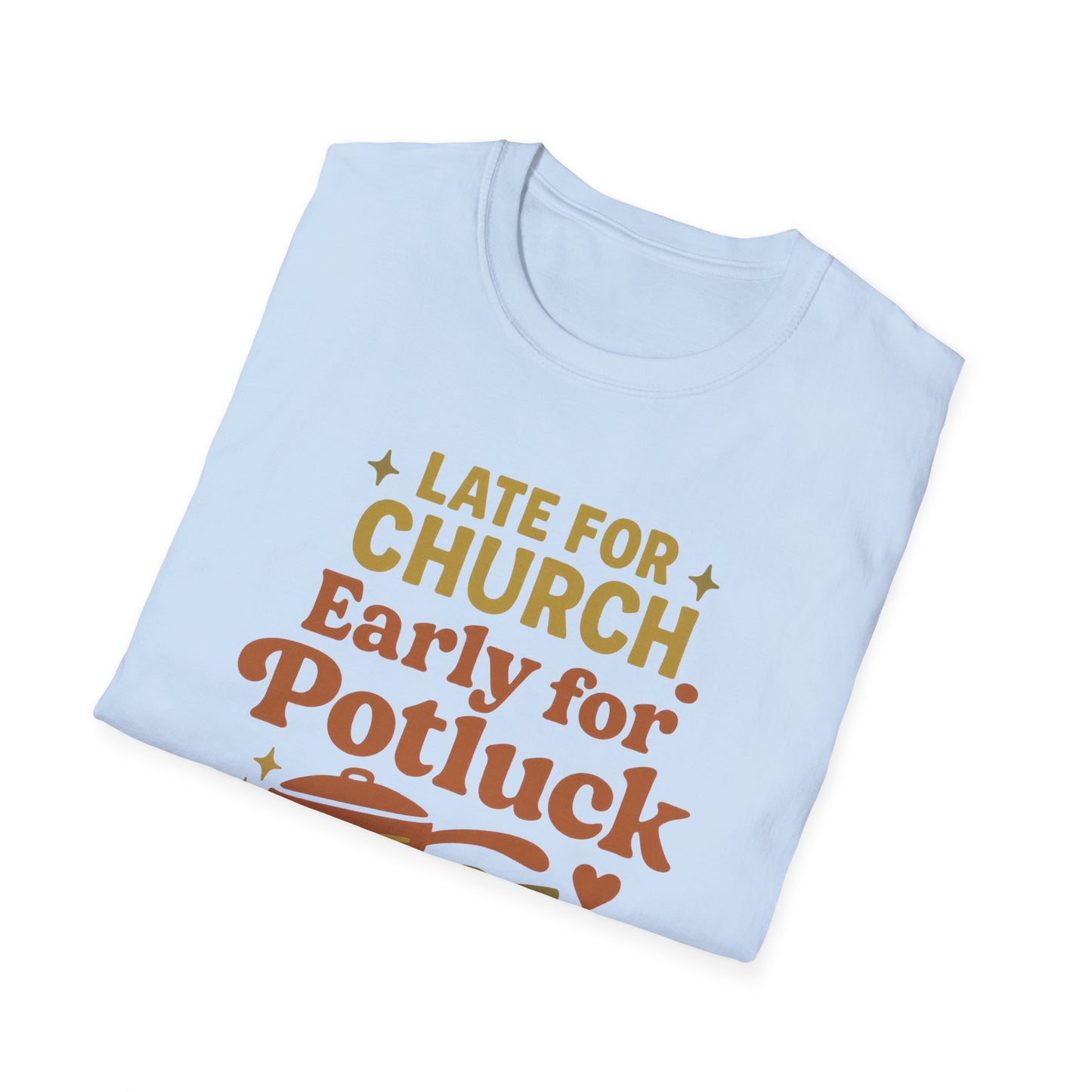 Early For Potluck T-Shirt