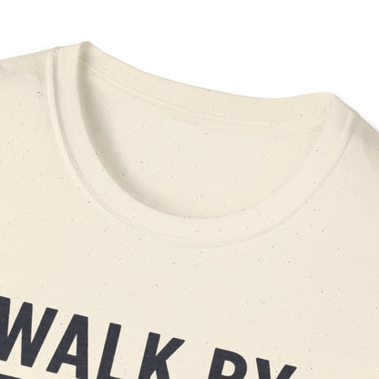 Walk By Faith T-Shirt