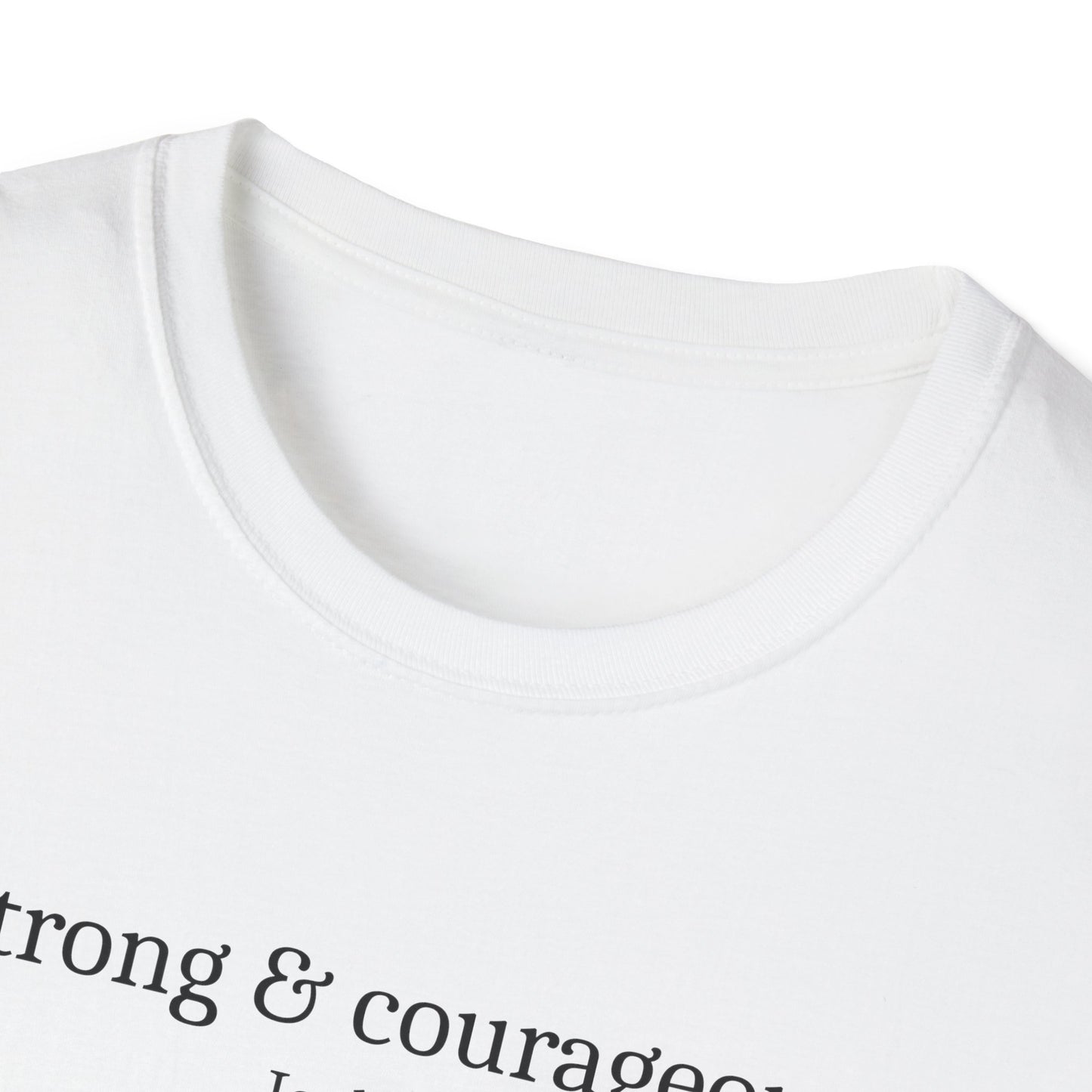 Strong & Courageous T-Shirt