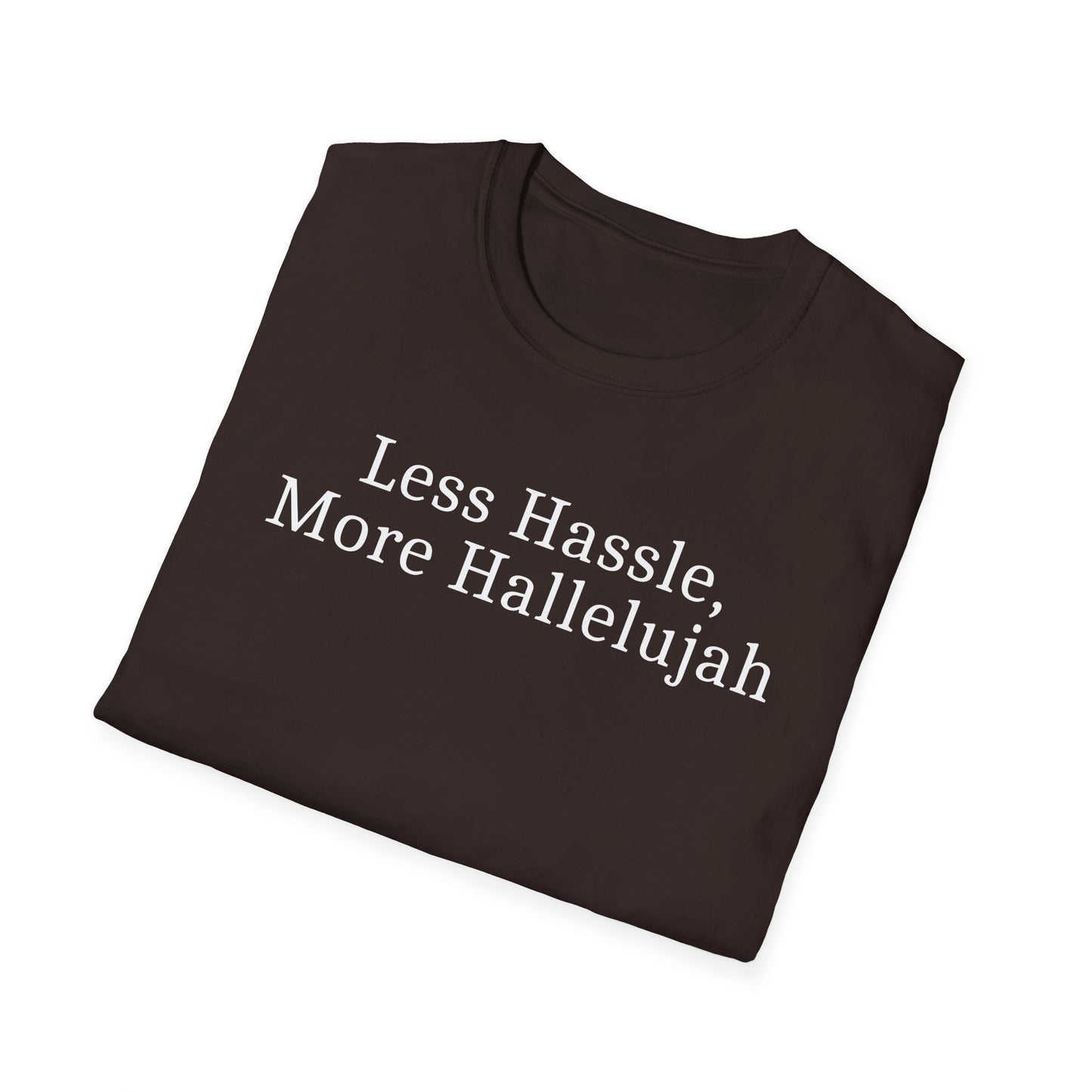 Less Hassle T-Shirt
