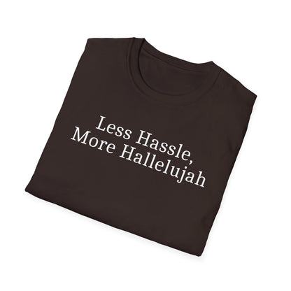 Less Hassle T-Shirt